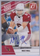 2010 Max Hall Donruss Rated Rookies - Autograph (#:69) (Stock: 1) - $9.50