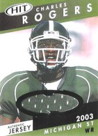 2003 Charles Rogers Sage HIT - Authentic College Jersey Card - Rookie Year (#:HJ9) (Stock: 1) - $16.00