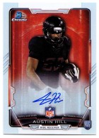 2015 Austin Hill Bowman - Chrome Rookie Autograph Refractor (#:RCRA-AHI) (Stock: 1) - $6.00