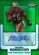 2006 Michael Robinson Finest - Rookie Green Refractor Autograph (#'d to 199) (#:178) (Stock: 1) - $6.00