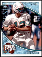 2009 Bob Griese Upper Deck Heroes - Blue (#'d to 99) (#:209) (Stock: 1) - $2.50