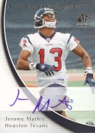 2005 Jerome Mathis SP Authentic - Autograph Rookie (#'d to 850) (#:211) (Stock: 1) - $11.00